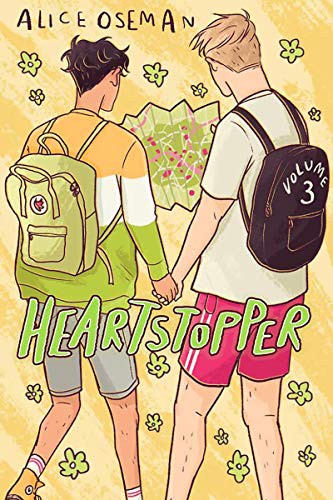 Alice Oseman: Heartstopper, Volume 3 (Hardcover, 2021, GRAPHIX)