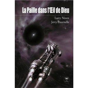 Jerry Pournelle, Larry Niven, L.J. Ganser: La paille dans l'œil de Dieu (Paperback, French language, 2010, Pocket)