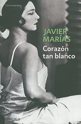 Javier Marías: Corazon Tan Blanco
            
                Contemporanea Debolsillo (Debolsillo)