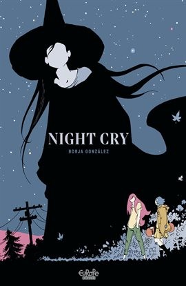 Borja Gonzalez, Gonzalez Borja, Gonzalez Borja: Night Cry (2021, Europe Comics)