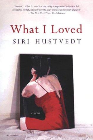 Siri Hustvedt: What I Loved (Paperback, Picador)