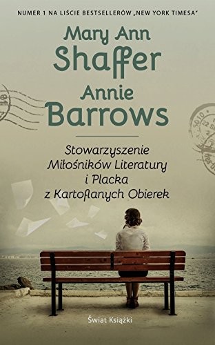 Annie Barrows, Mary Ann Shaffer: Stowarzyszenie Milosnikow Literatury i Placka z Kartoflanych Obierek (Paperback, Swiat Ksiazki)