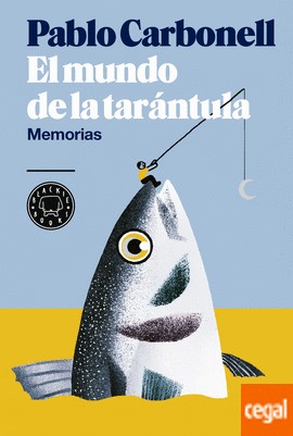 Pablo Carbonell: El mundo de la tarántula (2016, Blackie Books)