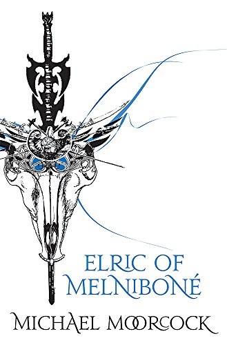 Michael Moorcock: Elric of Melniboné (Gollancz, Orion Publishing Group, Limited)