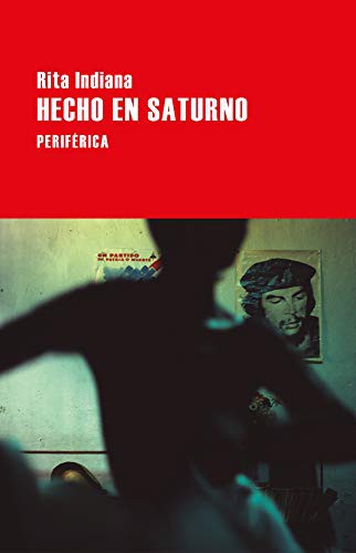 Rita Indiana: Hecho en Saturno (Paperback, 2019, Editorial Periferica, Periférica)