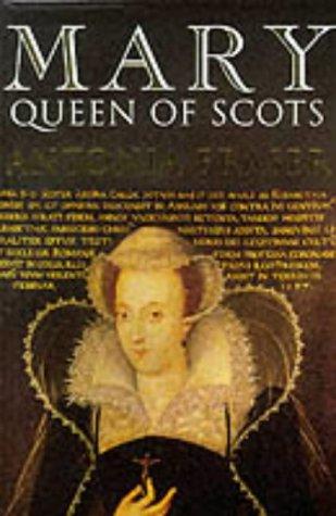 Antonia Fraser: Mary Queen of Scots (Hardcover, 1987, Weidenfeld & Nicholson)