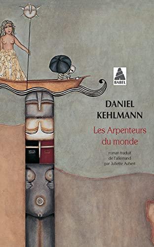 Daniel Kehlmann: Les arpenteurs du monde : roman (French language, 2009)