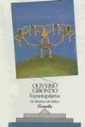 Oliverio Girondo: Espantapájaros (Spanish language, 1997, Losada)