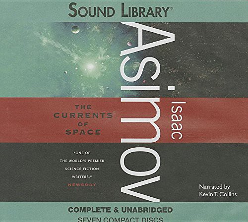 Isaac Asimov, Kevin T. Collins: The Currents of Space Lib/E (AudiobookFormat, 2009, Blackstone Publishing)