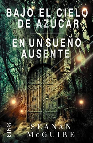 Seanan McGuire, María Pilar San Román Navarro: Bajo el cielo de azúcar / En un sueño ausente (Hardcover, 2022, Alianza, Alianza Editorial)