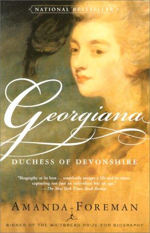 Amanda Foreman: Georgiana, Duchess of Devonshire (2001, Modern Library)