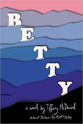 Tiffany McDaniel: Betty (2020, Diversified Publishing)