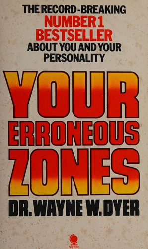 Wayne W. Dyer: Your erroneous zones (Undetermined language, 1977, Sphere)