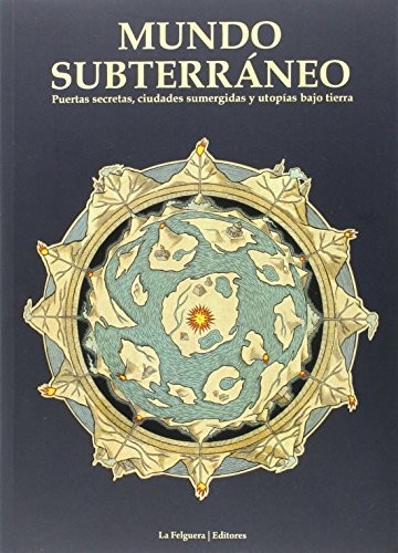 VARIOS AUTORES: MUNDO SUBTERRÁNEO (Paperback, 2015, La Felguera Editores)