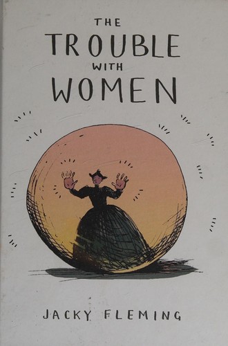 Jacky Fleming: Trouble with Women (2016, Penguin Random House, Square Peg)