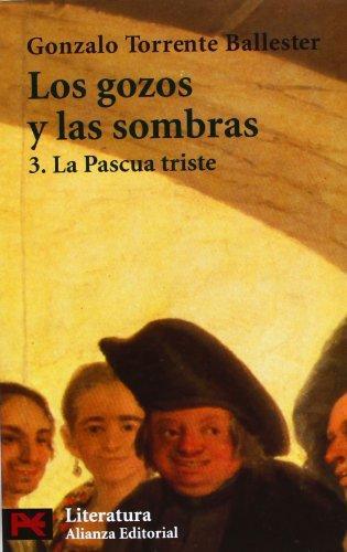 Gonzalo Torrente Ballester: La pascua triste (Los gozos y las sombras, #3) (Spanish language, 1999)