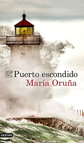 María Oruña: Puerto escondido (Paperback, 2015, Ediciones Destino)