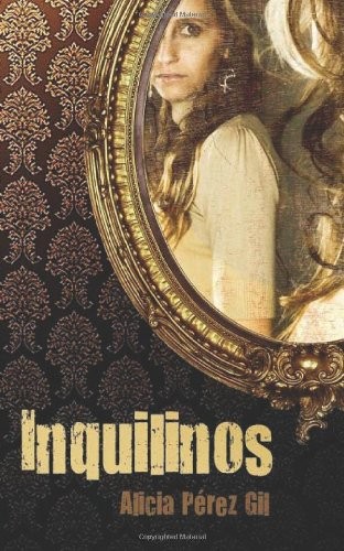 Alicia Pérez Gil: Inquilinos (Paperback, 2013, CreateSpace Independent Publishing Platform)