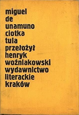 Miguel de Unamuno: Ciotka Tula (Paperback, Polish language, 1978, Wydawnictwo Literackie)