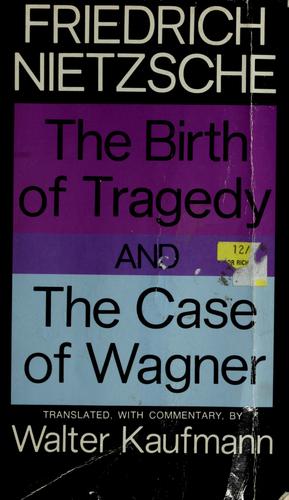 Friedrich Nietzsche: The  birth of tragedy (1967, Vintage Books)