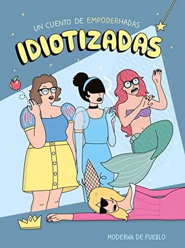 Moderna de Pueblo: Idiotizadas (Hardcover, Zenith)