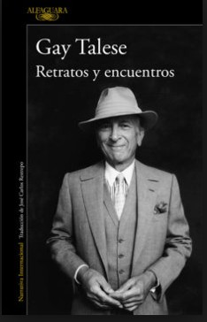 Gay Talese: Retratos y encuentros - 4. edición (2016, Alfaguara)