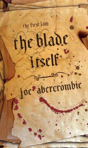 Joe Abercrombie: The Blade Itself (Gollancz) (2006, Gollancz)