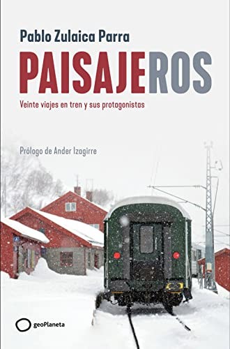 Pablo Zulaica: Paisajeros (Paperback, 2023, GeoPlaneta)