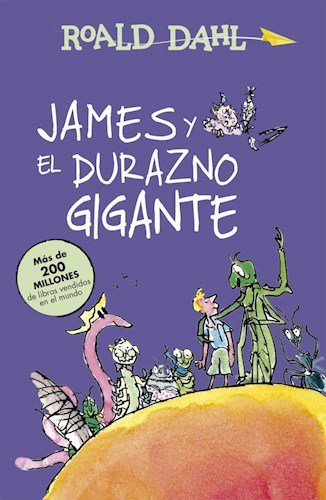 Roald Dahl: JAMES Y EL DURAZNO GIGANTE (Paperback, 2013, ALFAGUARA I.)