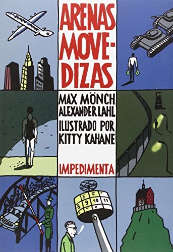 Alexander Lahl, Max Mönch, Kitty Kahane, Ernesto Calabuig García: Arenas movedizas (Paperback, 2015, Impedimenta)