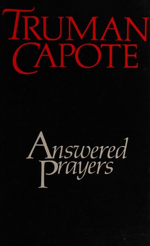 Truman Capote: Answered prayers (1986, Hamish Hamilton)