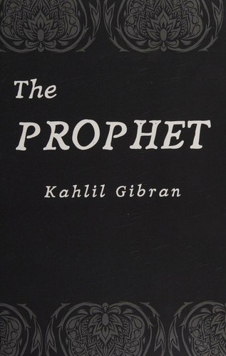 Kahlil Gibran: The Prophet (2022, Alfred A. Knops)