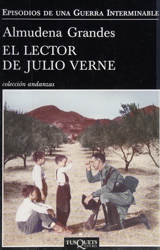 Almudena Grandes: El lector de Julio Verne (Spanish language, 2012, Tusquets Editores)