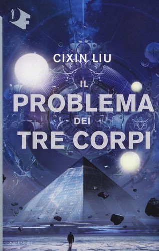 Liu Cixin, Cixin Liu: Il problema dei tre corpi (Paperback, Italian language, 2017, Mondadori)