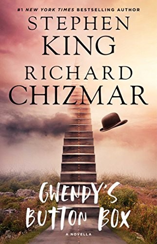 Richard Chizmar, Stephen King: Gwendy's Button Box: A Novella (Paperback, 2017, Gallery Books)