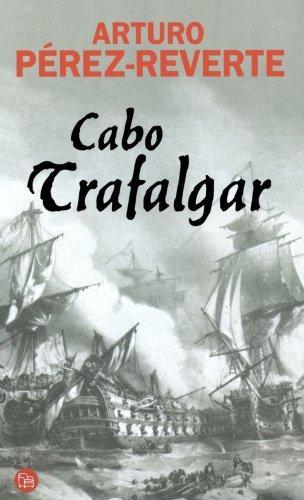 Arturo Pérez-Reverte: Cabo Trafalgar (Spanish language, 2005)