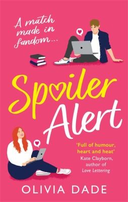 Olivia Dade: Spoiler Alert (2020, Little, Brown Book Group Limited)