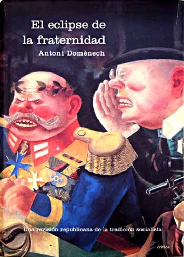 Antoni Doménech: El eclipse de la fraternidad (Hardcover, Spanish language, 2004, Crítica)