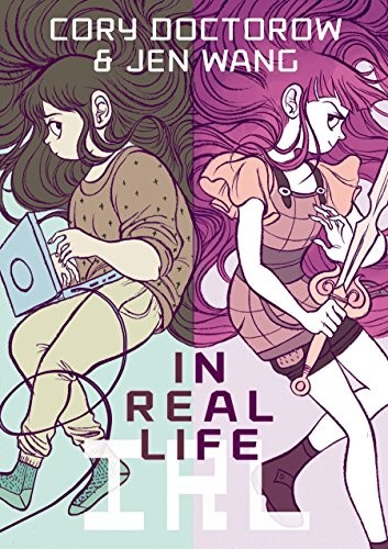 Cory Doctorow: In Real Life (2018, Square Fish)