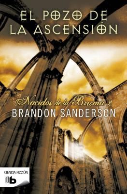 Michael Kramer, Brandon Sanderson: El Pozo De La Ascensin (2012, Ediciones B)