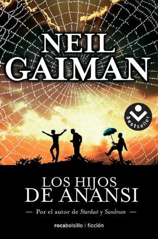 Neil Gaiman: Los hijos de Anansi (Paperback, Spanish language, 2008, Roca Editorial)