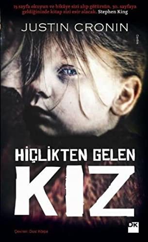 Justin Cronin: Hiclikten Gelen Kiz (Paperback, 2012, Dogan Kitap)