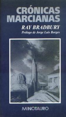 Ray Bradbury: Crónicas marcianas (Paperback, Spanish language, 1993, Ediciones Minotauro)