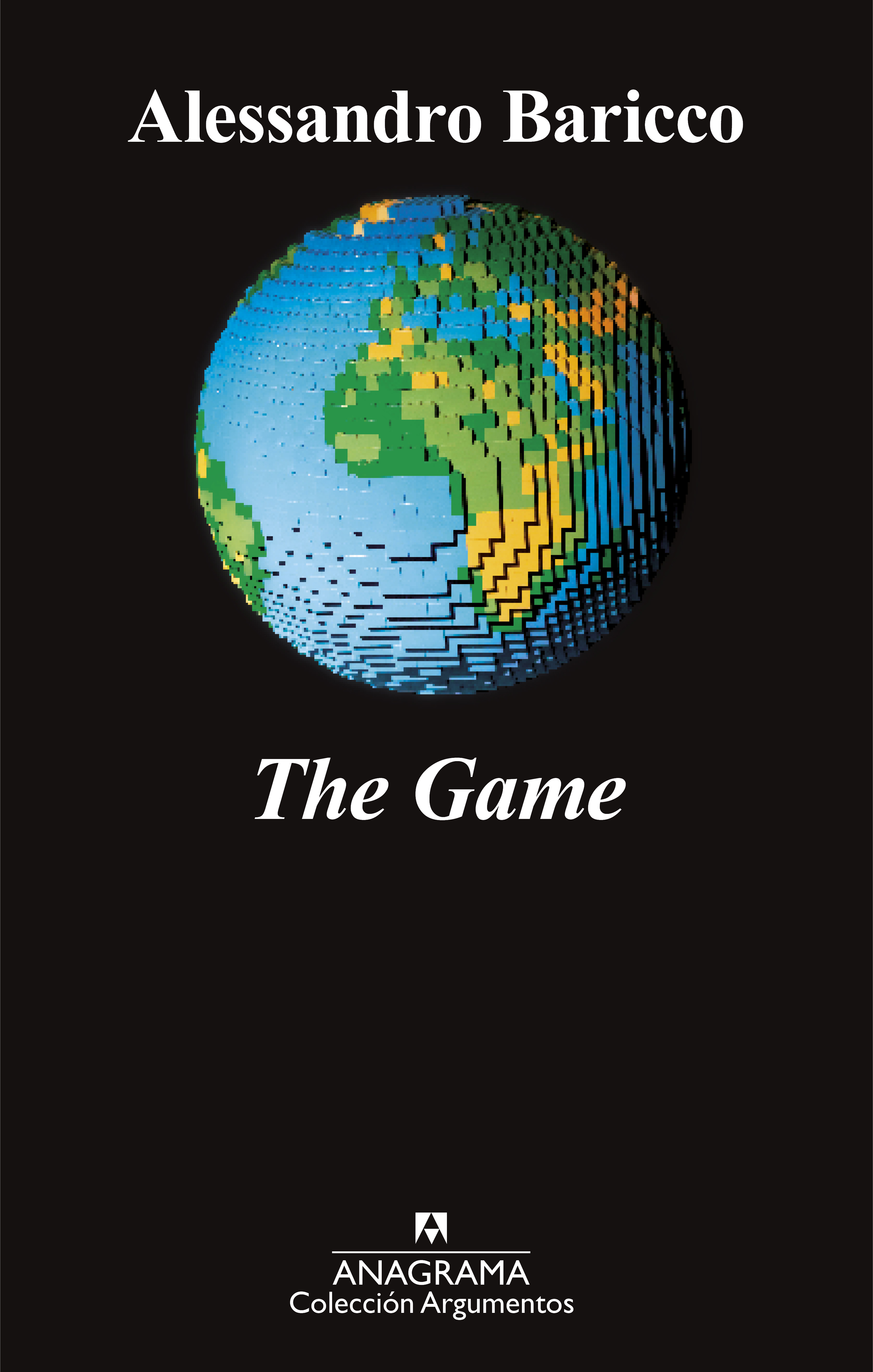 Alessandro Baricco, Xavier González Rovira: The game (Paperback, Spanish language, 2019, Anagrama)