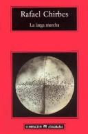 Rafael Chirbes: La Larga Marcha (Paperback, Spanish language, 2003, Anagrama)