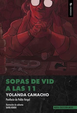 Yolanda Camacho: Sopas de vid a las 11 (EBook, castellano language, Cerbero)