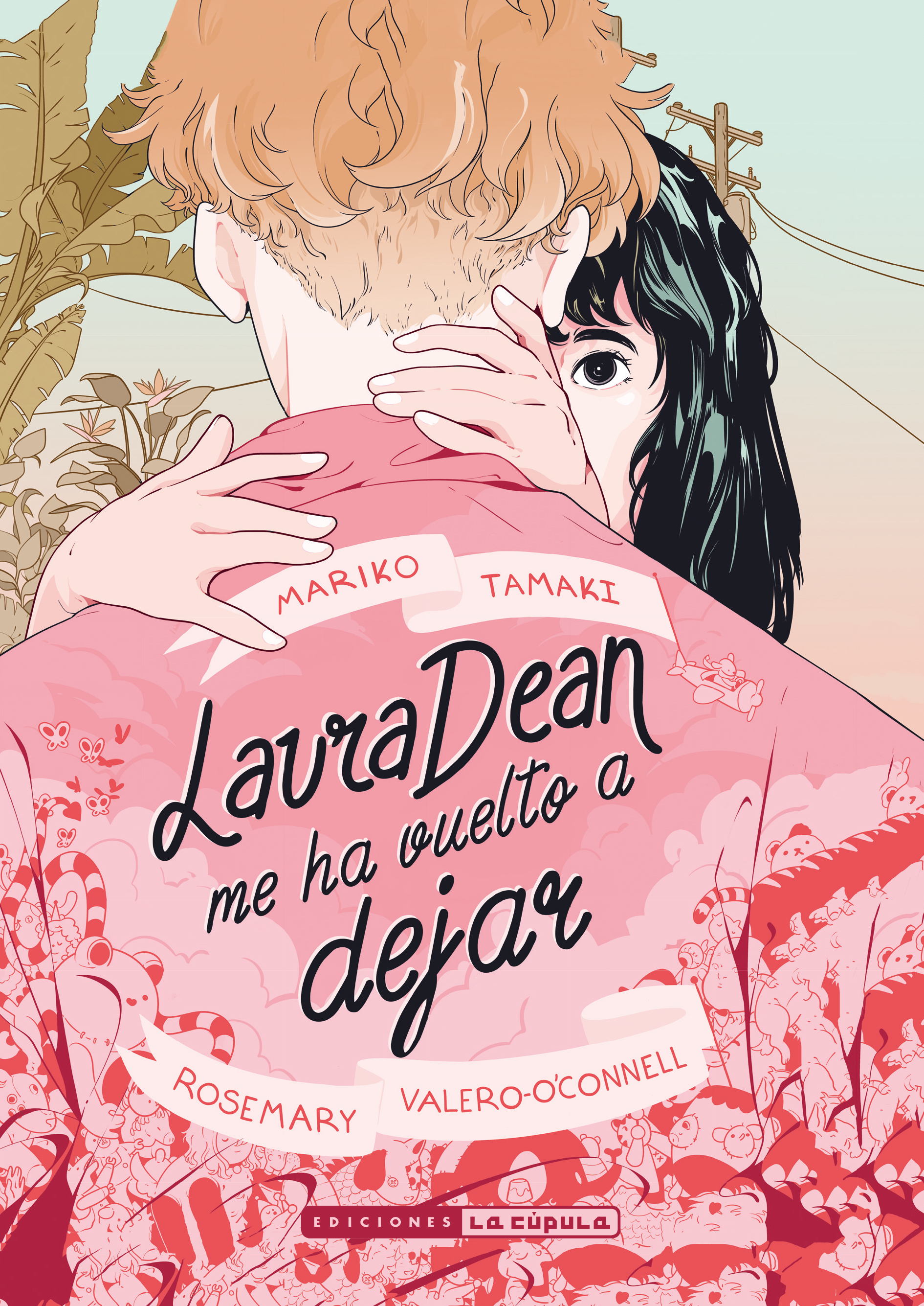 Mariko Tamaki, Rosemary Valero-O'Connell: Laura Dean me ha vuelto a dejar (GraphicNovel, Español language, 2020, Ediciones La Cúpula)