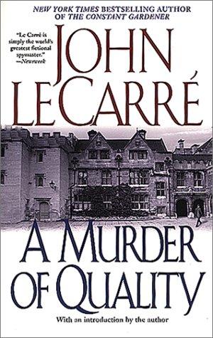 John le Carré: A Murder of Quality (2002, Scribner)