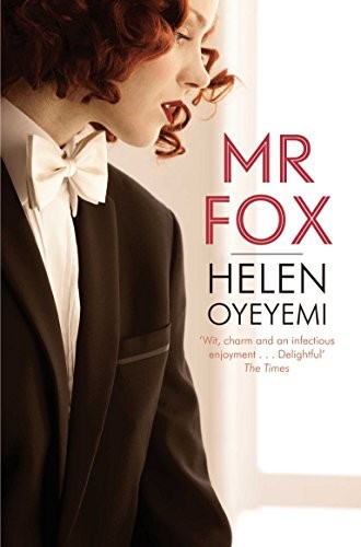 Helen Oyeyemi: MR Fox (2012, Picador USA)