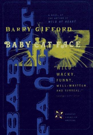 Barry Gifford: Baby cat-face (1995, Harcourt Brace)